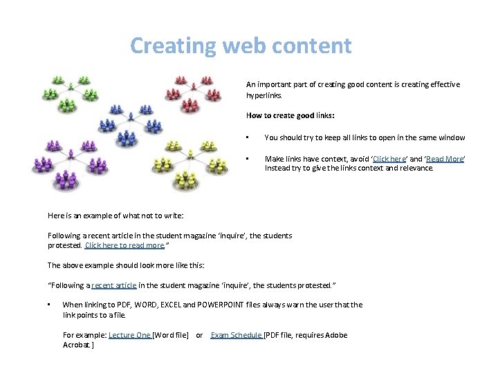 Creating web content An important part of creating good content is creating effective hyperlinks.