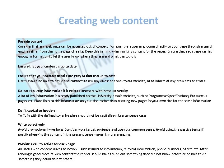 Creating web content Provide context Consider that any web page can be accessed out