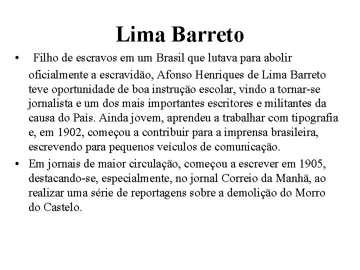 Lima Barreto • Filho de escravos em um Brasil que lutava para abolir oficialmente