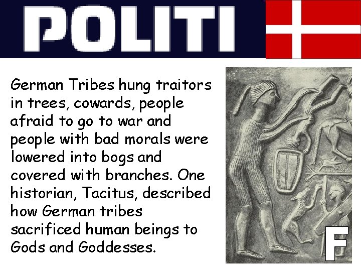 German Tribes hung traitors in trees, cowards, people afraid to go to war and