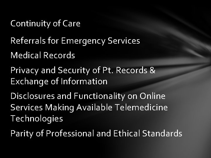 Continuity of Care Referrals for Emergency Services Medical Records Privacy and Security of Pt.