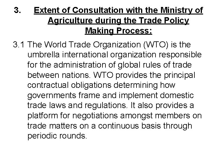 3. Extent of Consultation with the Ministry of Agriculture during the Trade Policy Making