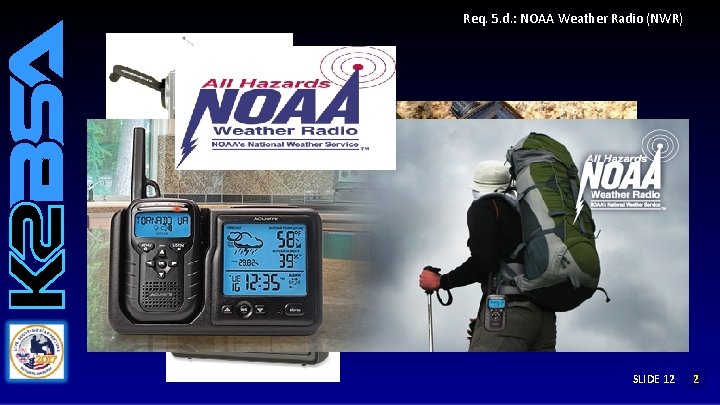 Req. 5. d. : NOAA Weather Radio (NWR) SLIDE 12 12 