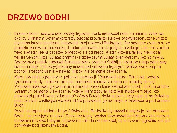 DRZEWO BODHI � � � Drzewo Bodhi, jeszcze jako zwykły figowiec, rosło nieopodal rzeki