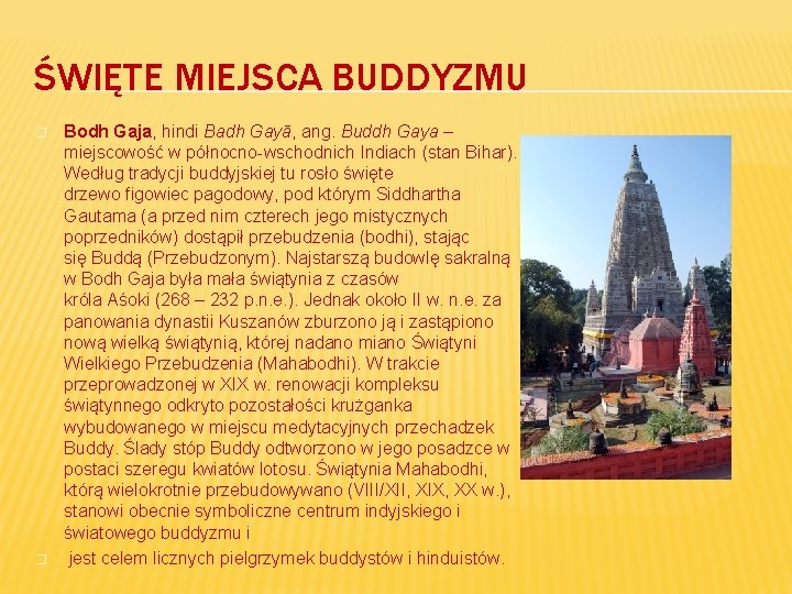 ŚWIĘTE MIEJSCA BUDDYZMU � � Bodh Gaja, hindi Badh Gayā, ang. Buddh Gaya –