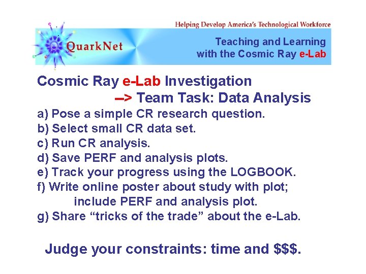 Teaching and Learning with the Cosmic Ray e-Lab Investigation --> Team Task: Data Analysis