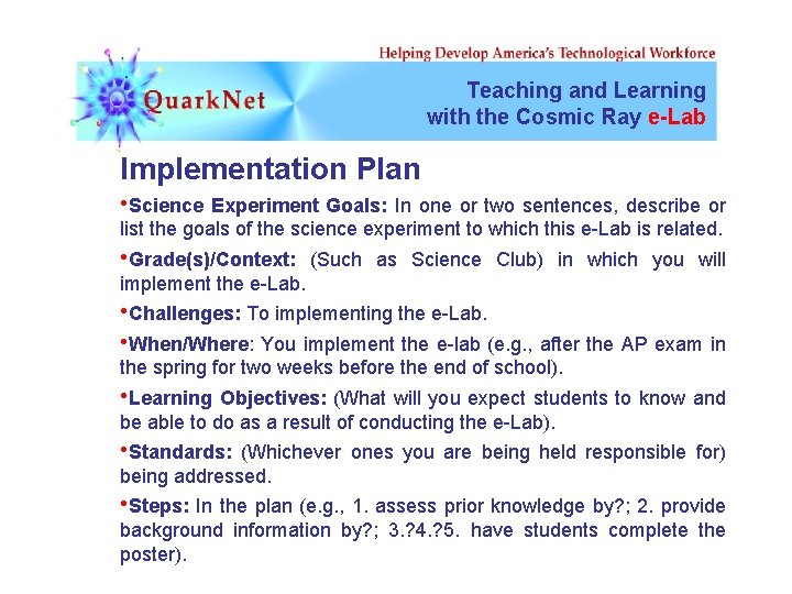 Teaching and Learning with the Cosmic Ray e-Lab Implementation Plan • Science Experiment Goals: