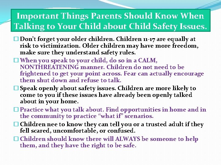 Important Things Parents Should Know When Talking to Your Child about Child Safety Issues.