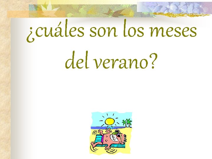 ¿cuáles son los meses del verano? 