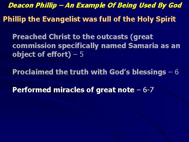 Deacon Phillip – An Example Of Being Used By God Phillip the Evangelist was