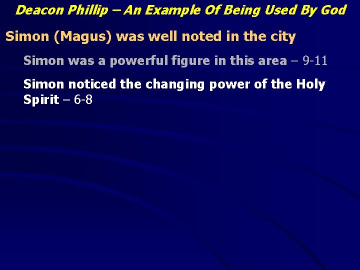 Deacon Phillip – An Example Of Being Used By God Simon (Magus) was well