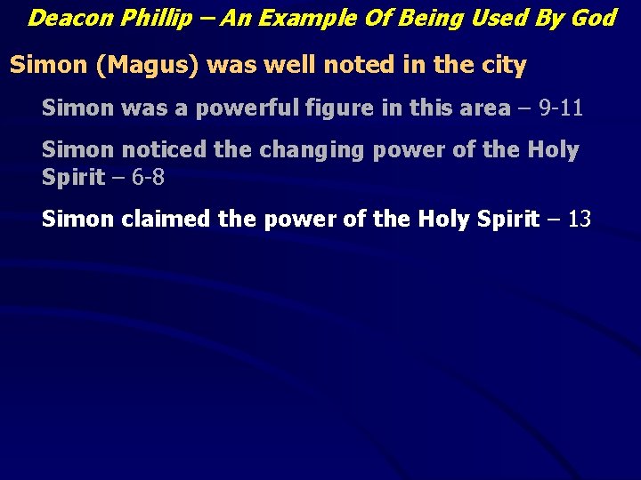 Deacon Phillip – An Example Of Being Used By God Simon (Magus) was well