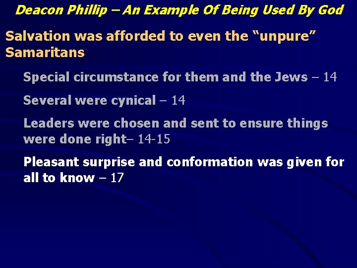 Deacon Phillip – An Example Of Being Used By God Salvation was afforded to