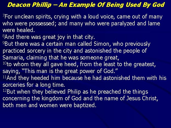 Deacon Phillip – An Example Of Being Used By God 7 For unclean spirits,
