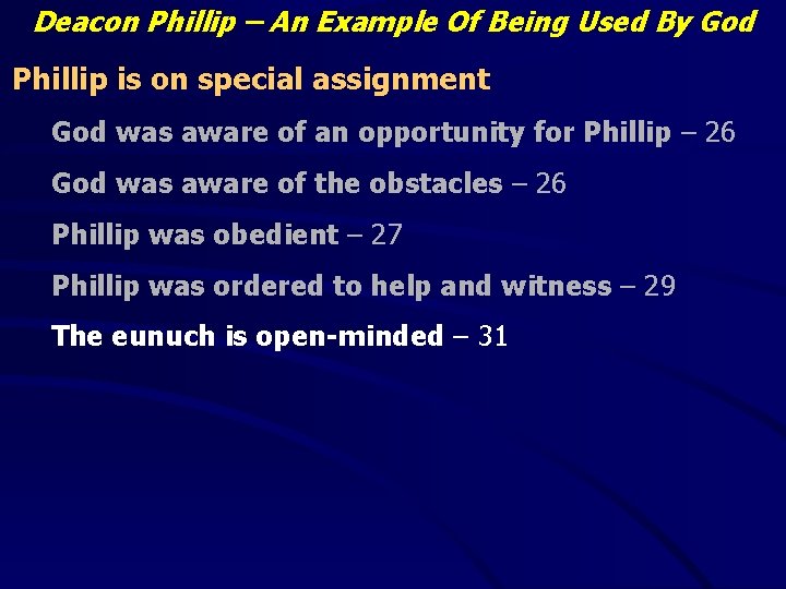 Deacon Phillip – An Example Of Being Used By God Phillip is on special