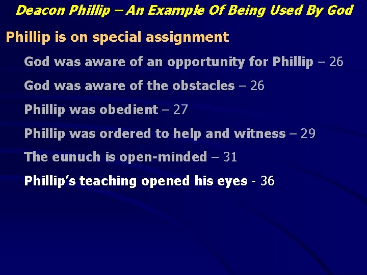 Deacon Phillip – An Example Of Being Used By God Phillip is on special