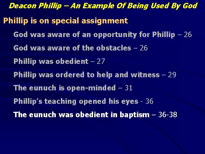 Deacon Phillip – An Example Of Being Used By God Phillip is on special