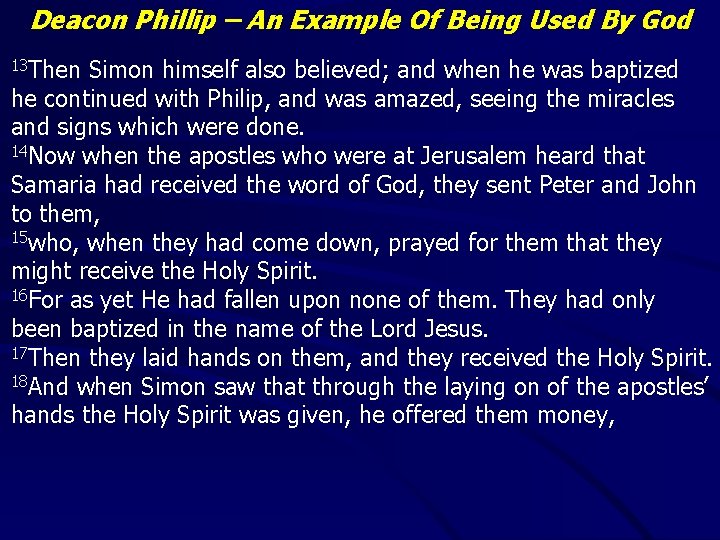 Deacon Phillip – An Example Of Being Used By God 13 Then Simon himself