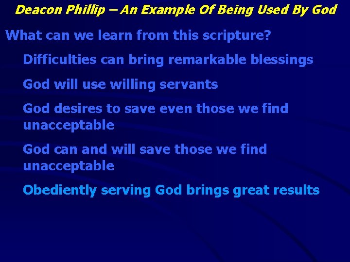 Deacon Phillip – An Example Of Being Used By God What can we learn