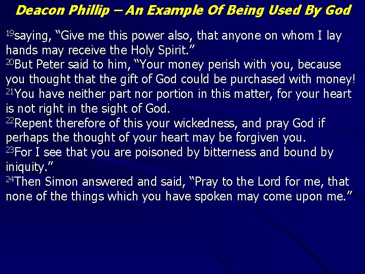 Deacon Phillip – An Example Of Being Used By God 19 saying, “Give me