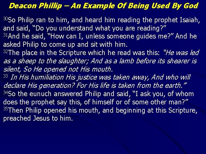 Deacon Phillip – An Example Of Being Used By God 30 So Philip ran