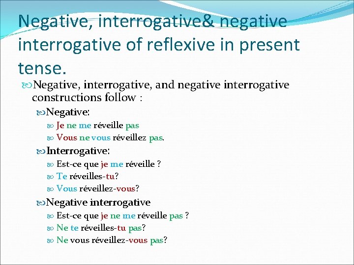 Negative, interrogative& negative interrogative of reflexive in present tense. Negative, interrogative, and negative interrogative Negative, interrogative& negative interrogative of reflexive in present tense. Negative, interrogative, and negative interrogative