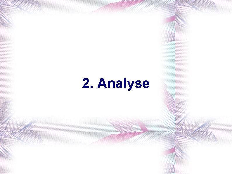 2. Analyse 