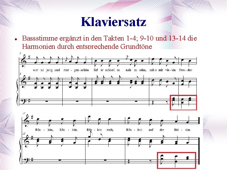 Klaviersatz Bassstimme ergänzt in den Takten 1 -4; 9 -10 und 13 -14 die