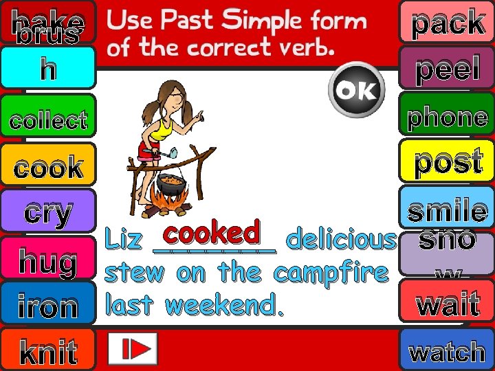 bake brus h pack peel collect phone post smile cry cooked delicious sno Liz