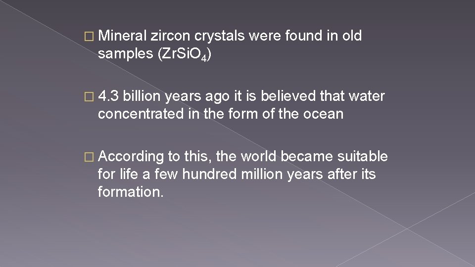 � Mineral zircon crystals were found in old samples (Zr. Si. O 4) �