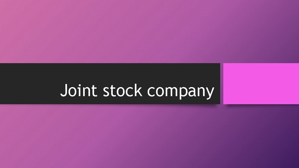 Joint stock company 