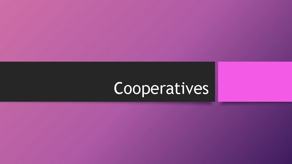 Cooperatives 