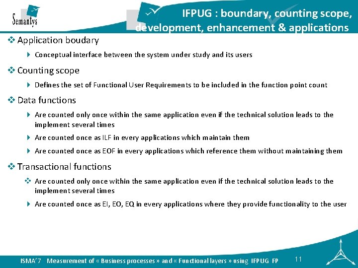 v Application boudary IFPUG : boundary, counting scope, development, enhancement & applications 4 Conceptual