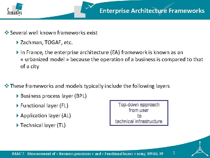 Enterprise Architecture Frameworks v Several well known frameworks exist 4 Zachman, TOGAF, etc. 4