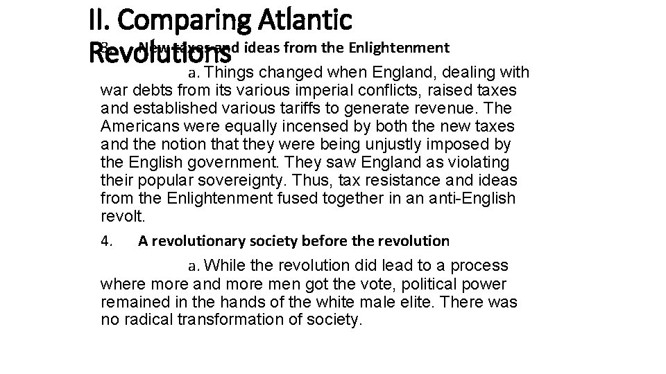 II. Comparing Atlantic 3. New taxes and ideas from the Enlightenment Revolutions a. Things