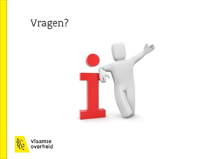 Vragen? 