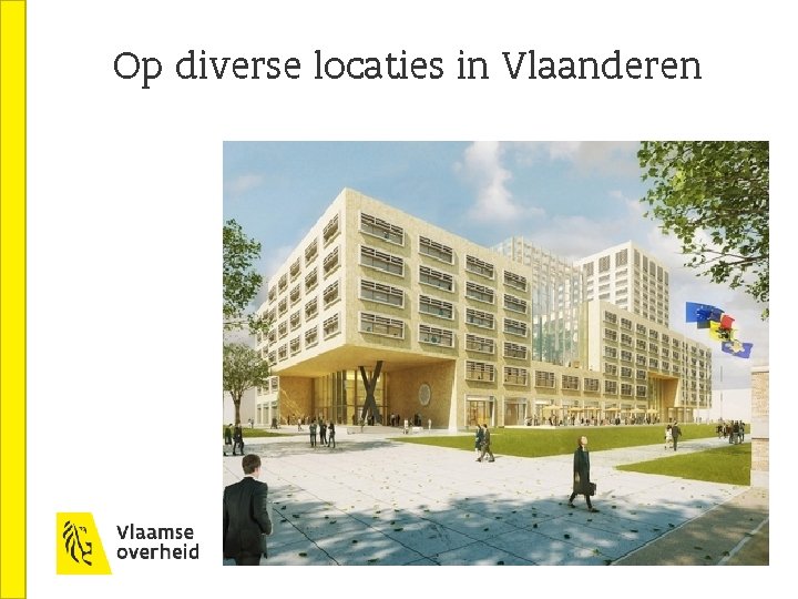 Op diverse locaties in Vlaanderen 