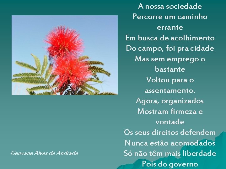 Geovane Alves de Andrade A nossa sociedade Percorre um caminho errante Em busca de
