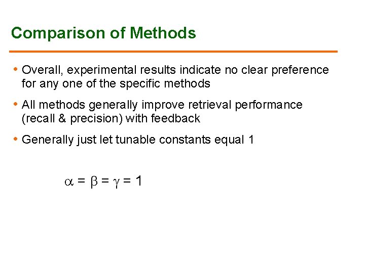 Comparison of Methods • Overall, experimental results indicate no clear preference for any one Comparison of Methods • Overall, experimental results indicate no clear preference for any one
