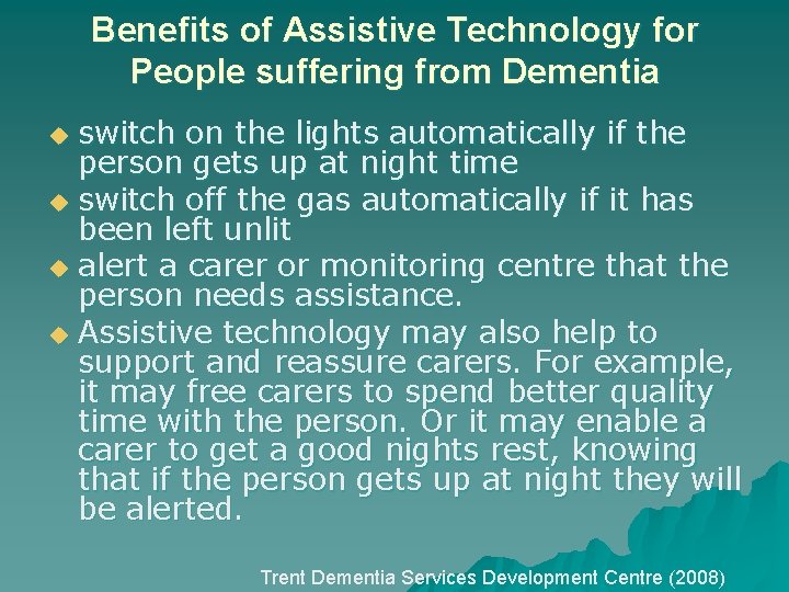 Benefits of Assistive Technology for People suffering from Dementia switch on the lights automatically