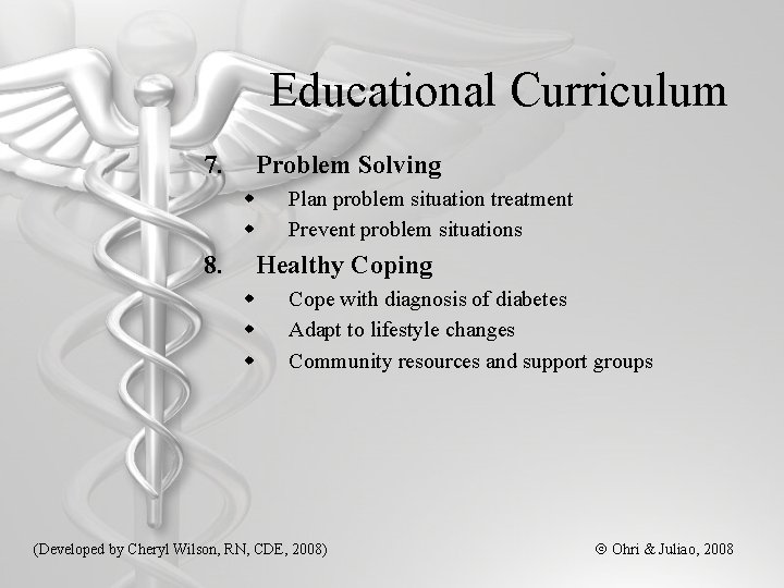 Educational Curriculum 7. Problem Solving w w 8. Plan problem situation treatment Prevent problem