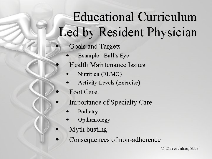 Educational Curriculum Led by Resident Physician w Goals and Targets w w Health Maintenance