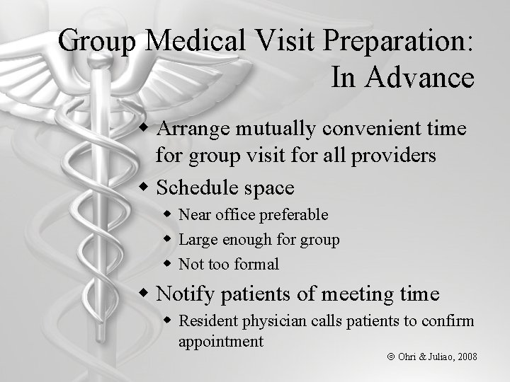 Group Medical Visit Preparation: In Advance w Arrange mutually convenient time for group visit