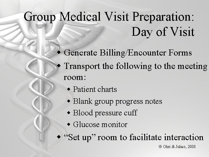 Group Medical Visit Preparation: Day of Visit w Generate Billing/Encounter Forms w Transport the