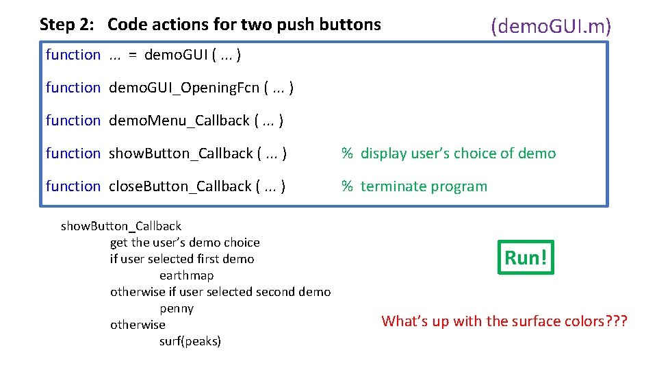 Step 2: Code actions for two push buttons (demo. GUI. m) function. . .