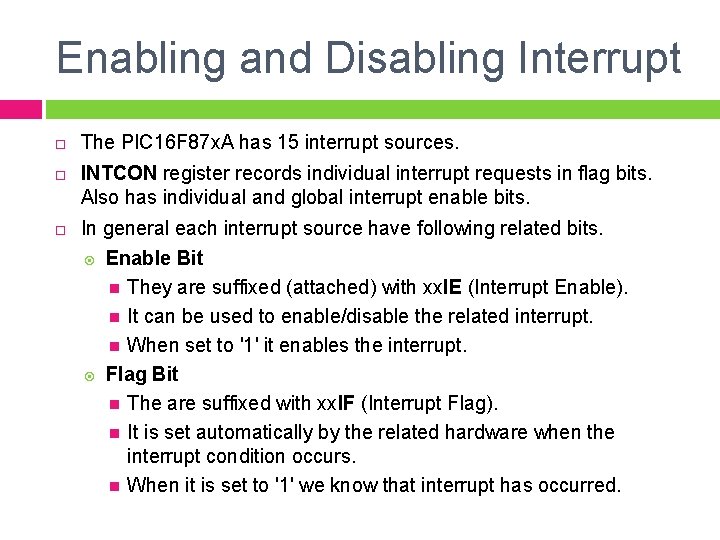 Enabling and Disabling Interrupt The PIC 16 F 87 x. A has 15 interrupt Enabling and Disabling Interrupt The PIC 16 F 87 x. A has 15 interrupt