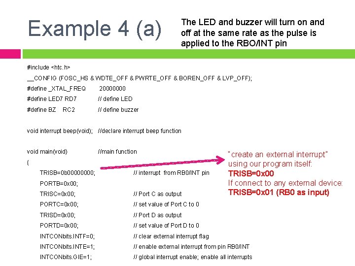 Example 4 (a) The LED and buzzer will turn on and off at the Example 4 (a) The LED and buzzer will turn on and off at the