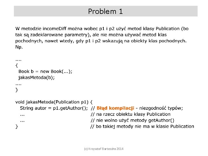 Problem 1 (c) Krzysztof Barteczko 2014 