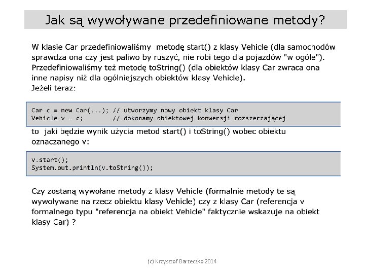 Jak są wywoływane przedefiniowane metody? (c) Krzysztof Barteczko 2014 