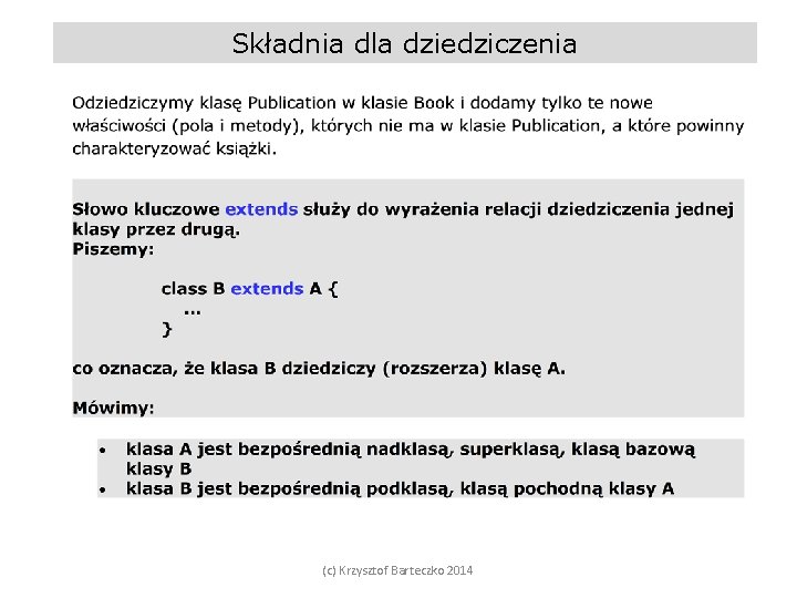 Składnia dla dziedziczenia (c) Krzysztof Barteczko 2014 